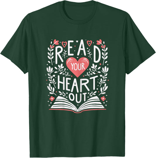 Read Your Heart Out Bookworm Reader Teacher Librarian T-Shirt - T-Shirt | Forest