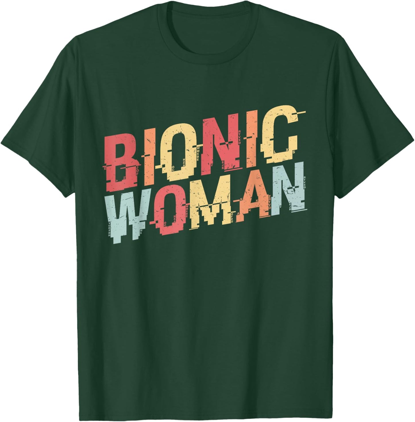 Bionic Woman - Funny Injury and Surgery T-Shirt - T-Shirt | Forest