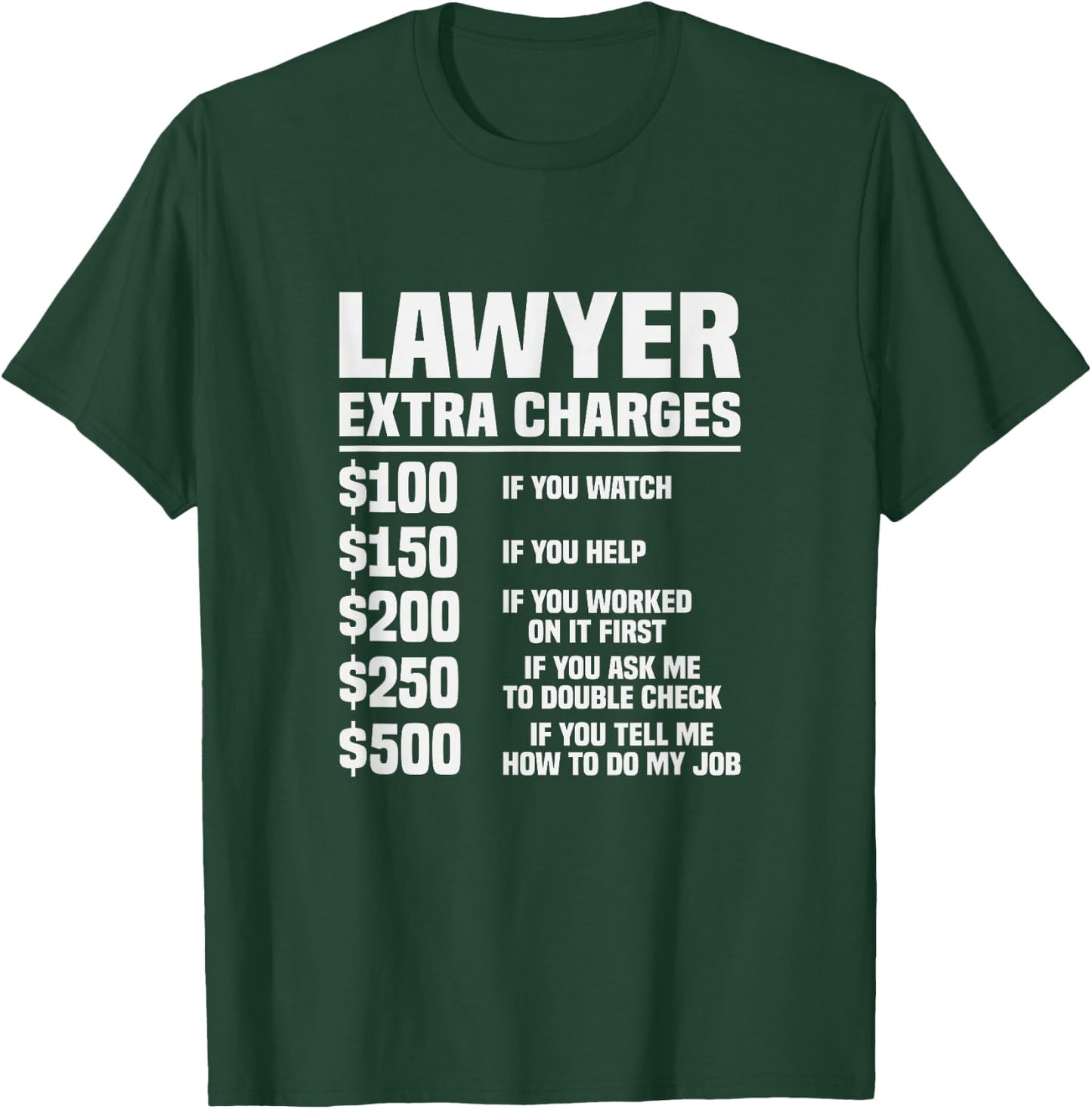 Lawyer Extra Charges Funny Law Student Lawyer T-Shirt - T-Shirt | Forest