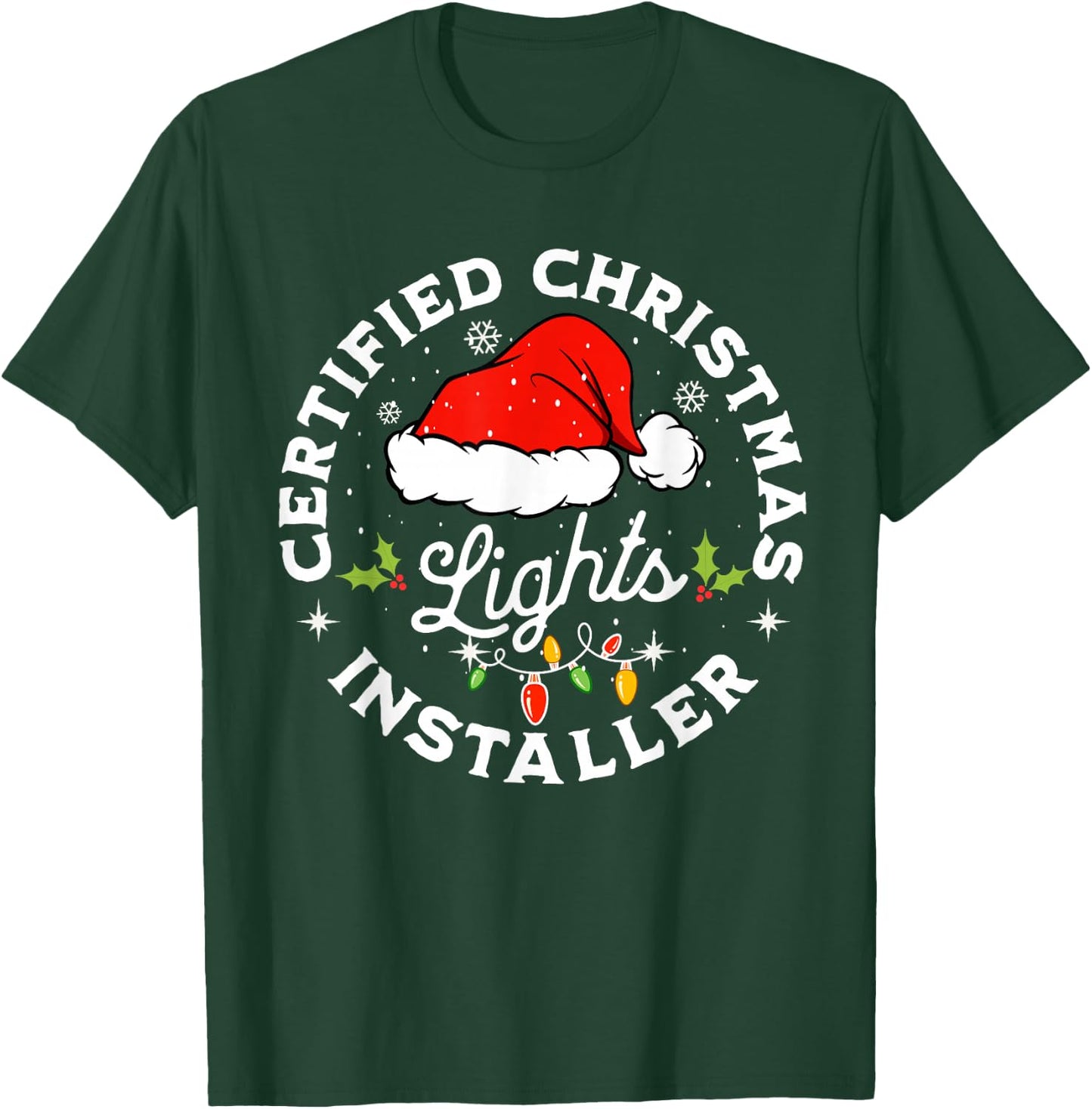 Certified Christmas Lights Installer Funny Couples Matching T-Shirt - T-Shirt | Forest
