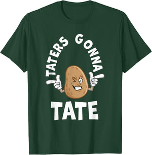 Taters Gonna Tate Potato Tater Tot Foodie Food Lover T-Shirt - T-Shirt | Forest