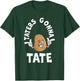 Taters Gonna Tate Potato Tater Tot Foodie Food Lover T-Shirt - T-Shirt | Forest