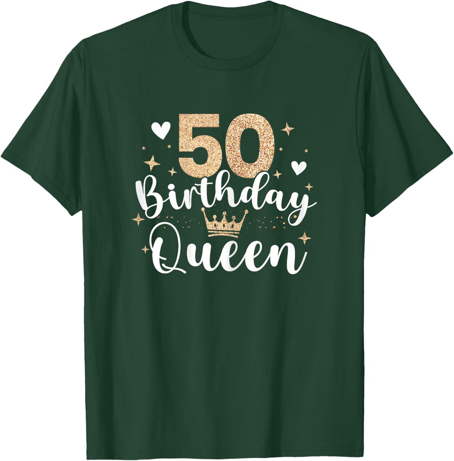 50th Birthday Queen 50 Years Fifty T-Shirt - T-Shirt | Forest