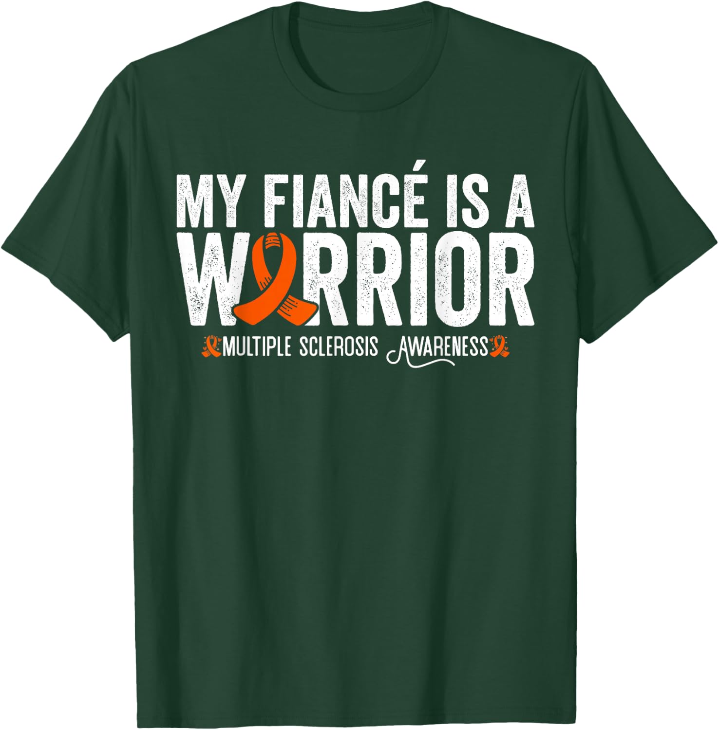 My Fiancé Is A Warrior MS Multiple Sclerosis Awareness T-Shirt - T-Shirt | Forest