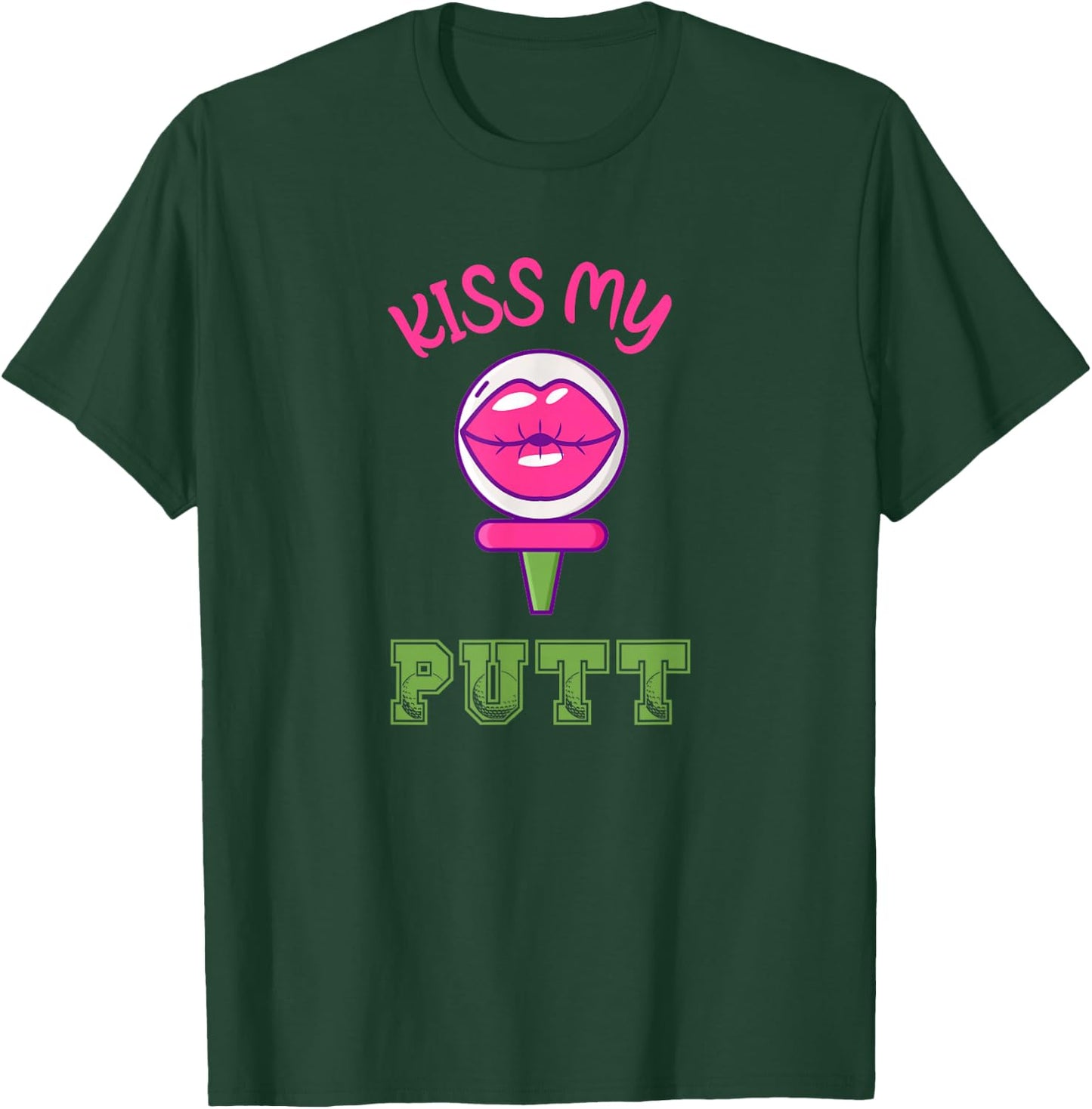 Best Golf Pun Funny Golfer Kiss My Putt Golfing T-Shirt - T-Shirt | Forest