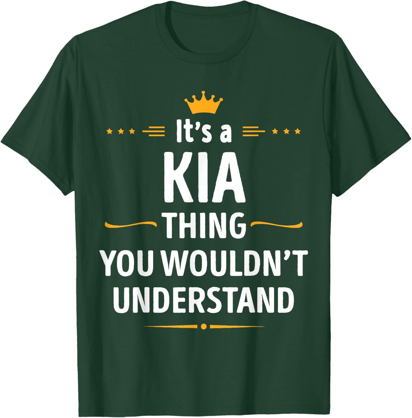 Inked Creation - Its a KIA Thing You Wouldn't Understand T-Shirt - T-Shirt | Forest