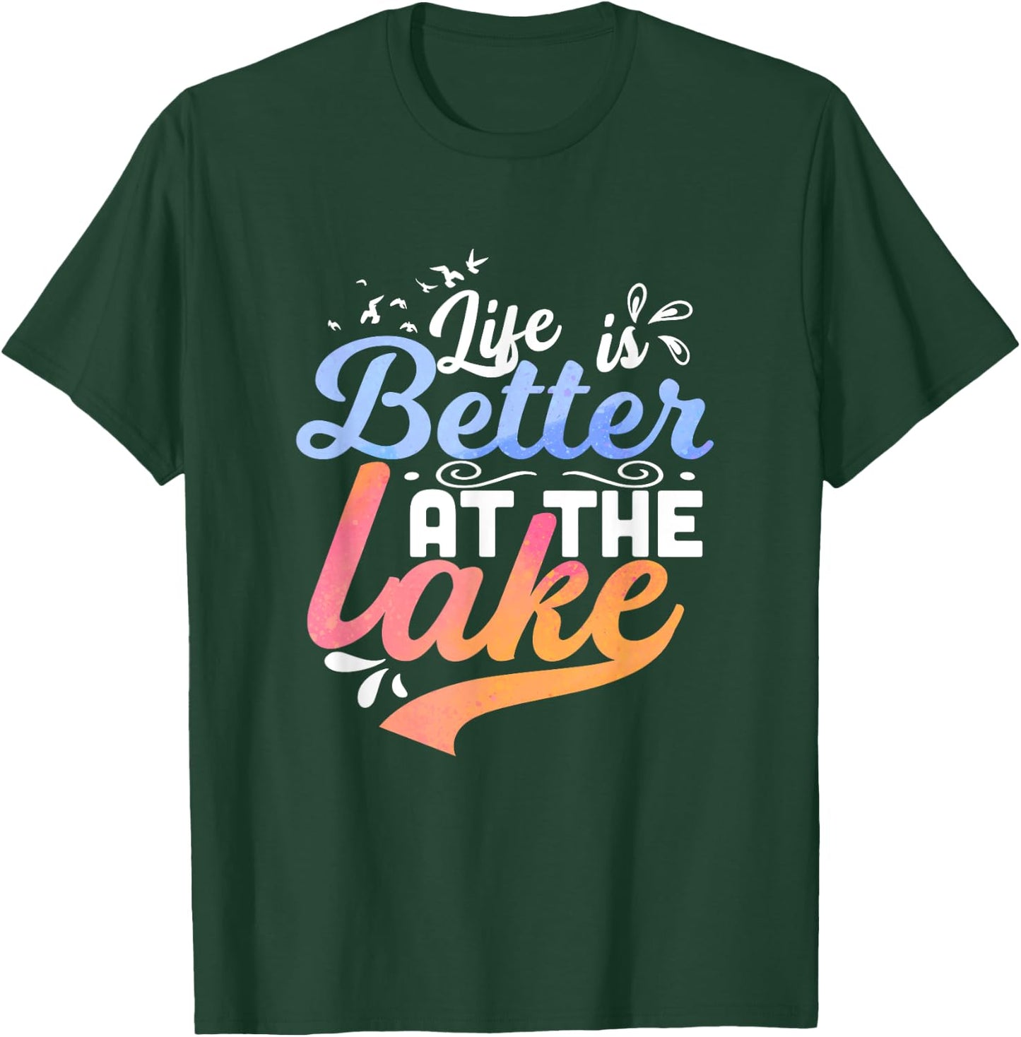 Life is better at the lake Fishing Boating Lake Life Design T-Shirt - T-Shirt | Forest