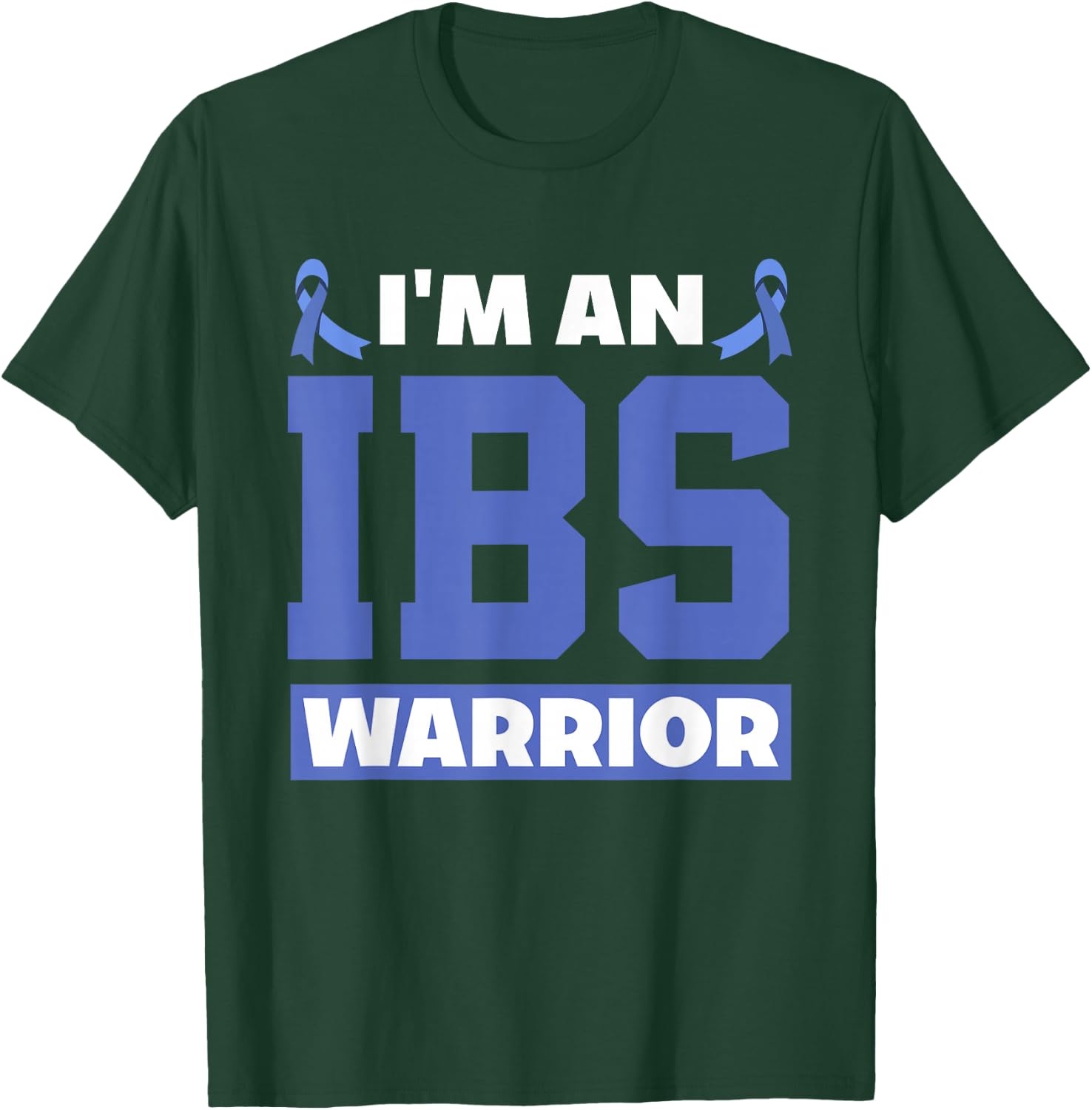 I'm An IBS Warrior Irritable Bowel Syndrome Warrior T-Shirt - T-Shirt | Forest