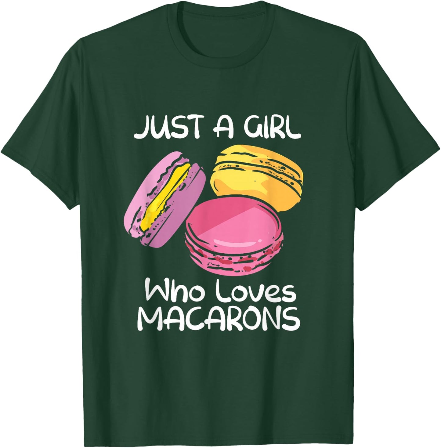 Just A Girl Who Loves Macarons Macaroon French Baker Baking T-Shirt - T-Shirt | Forest