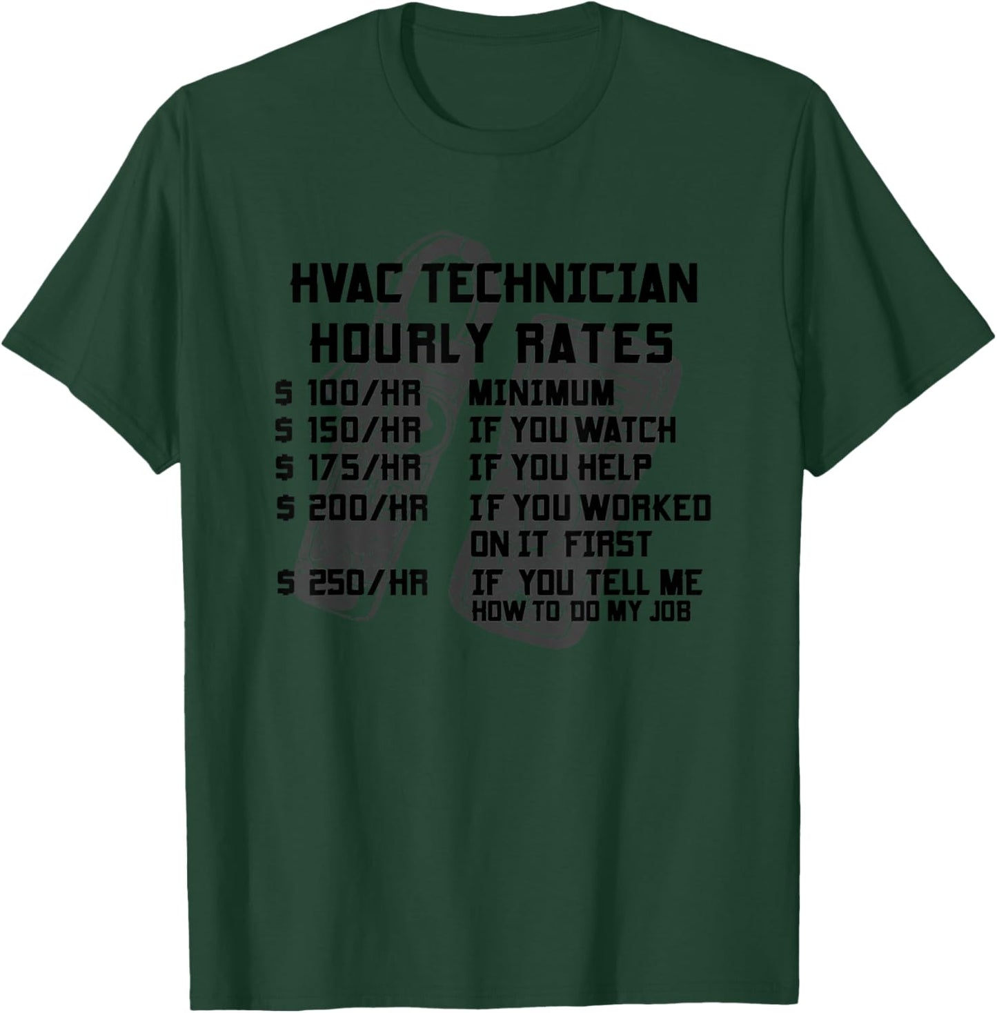 HVAC Tech Hourly Rate Funny Technician Maintenance Job Gifts T-Shirt - T-Shirt | Forest