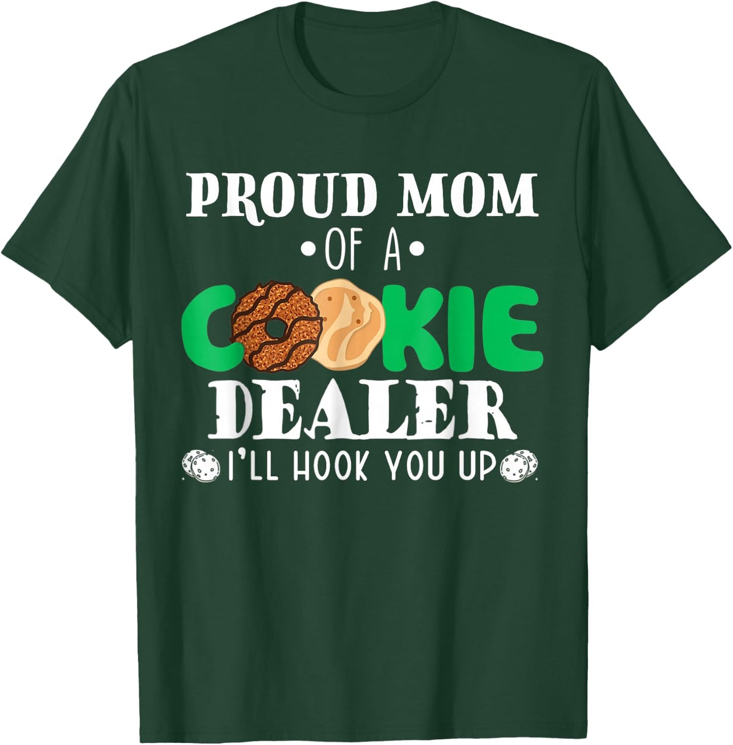 Proud Mom Of A Cookie Dealer Troop Leader Birthday Party T-Shirt - T-Shirt | Forest