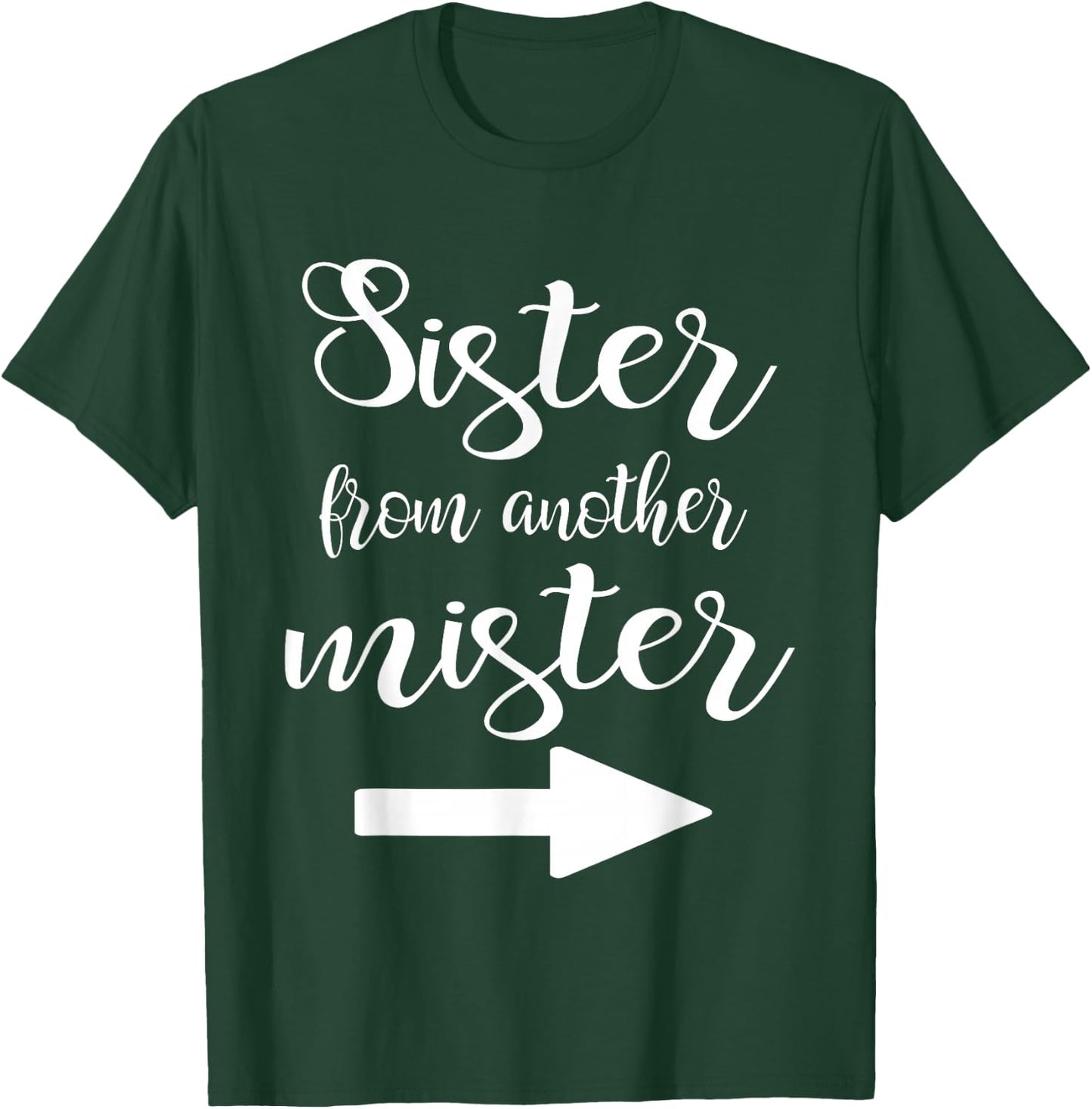 Sister of Another Mr Best Friend Matching BFF T-Shirt - T-Shirt | Forest