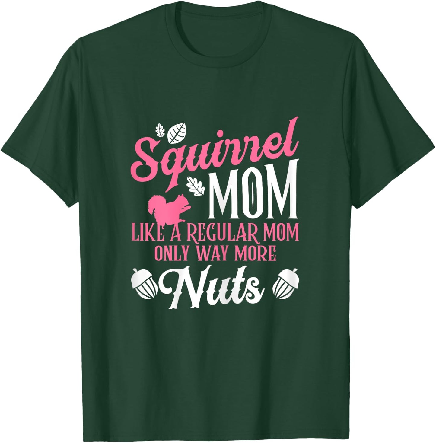 Squirrel Mom Forest Animal Rodent Acorn Flying Squirrel T-Shirt - T-Shirt | Forest
