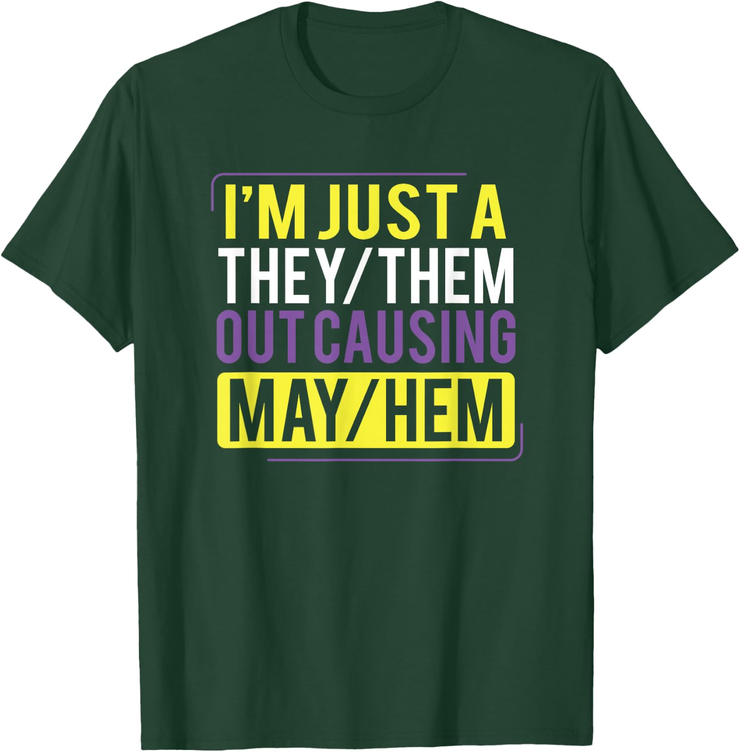 They Them Out Causing Mayhem Funny Non Binary T-Shirt - T-Shirt | Forest