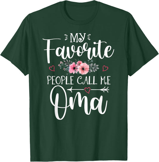 My Favorite People Call Me Oma Funny Floral Mother's Day T-Shirt - T-Shirt | Forest