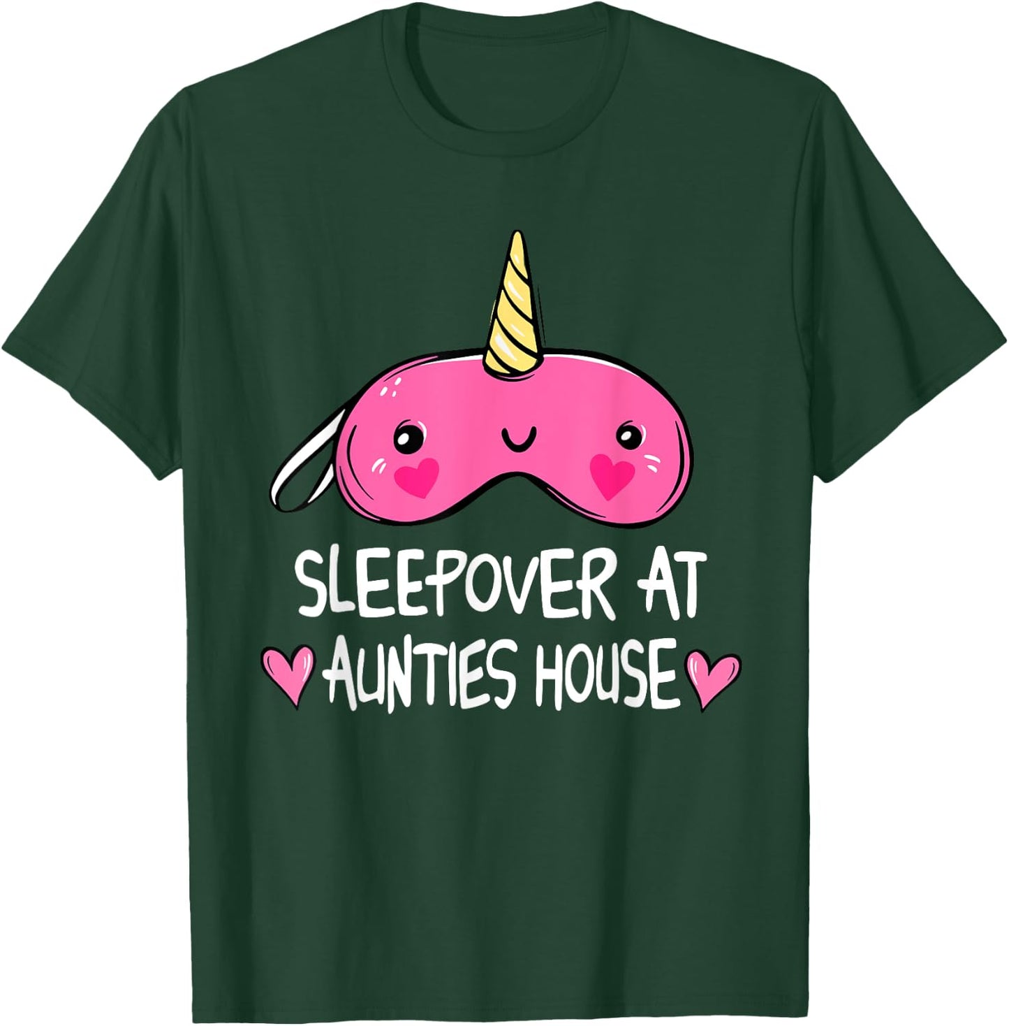 Sleepover At Aunties House Unicorn Sleep Mask T-Shirt - T-Shirt | Forest