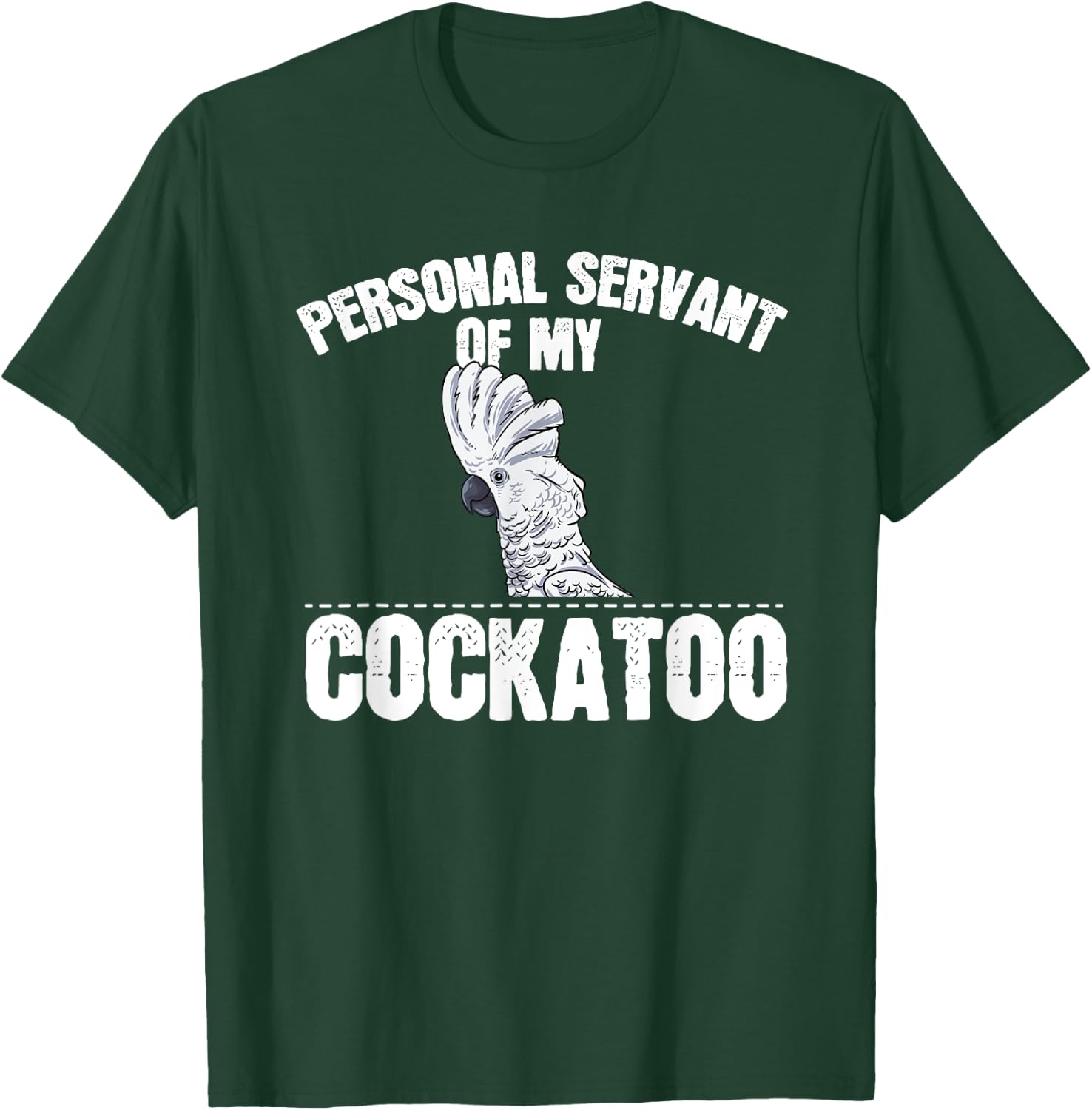 Funny Cockatoo Gift Bird Lovers- Umbrella Cockatoo T-Shirt - T-Shirt | Forest