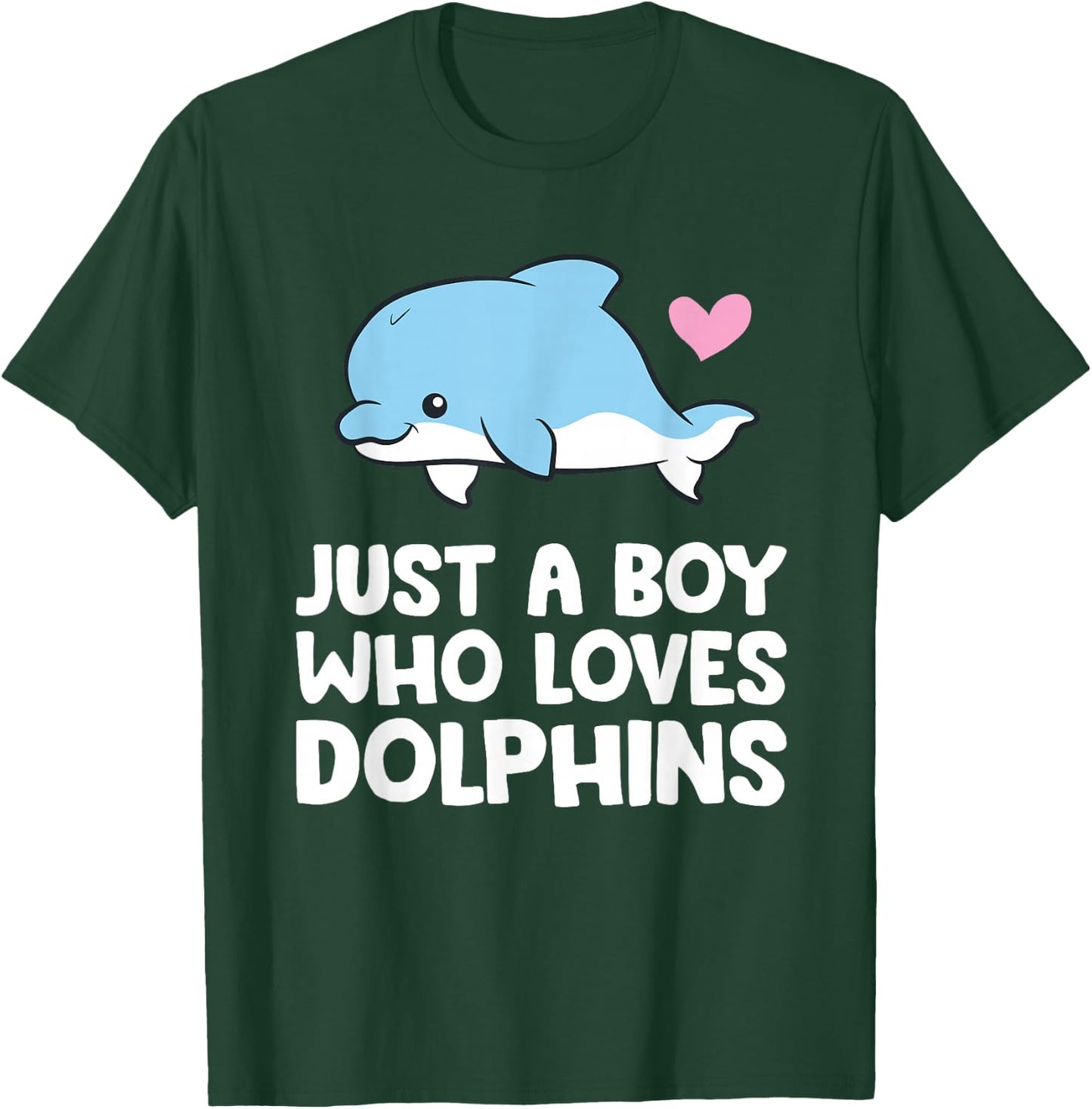 Just a Boy Who Loves Dolphins T-Shirt - T-Shirt | Forest