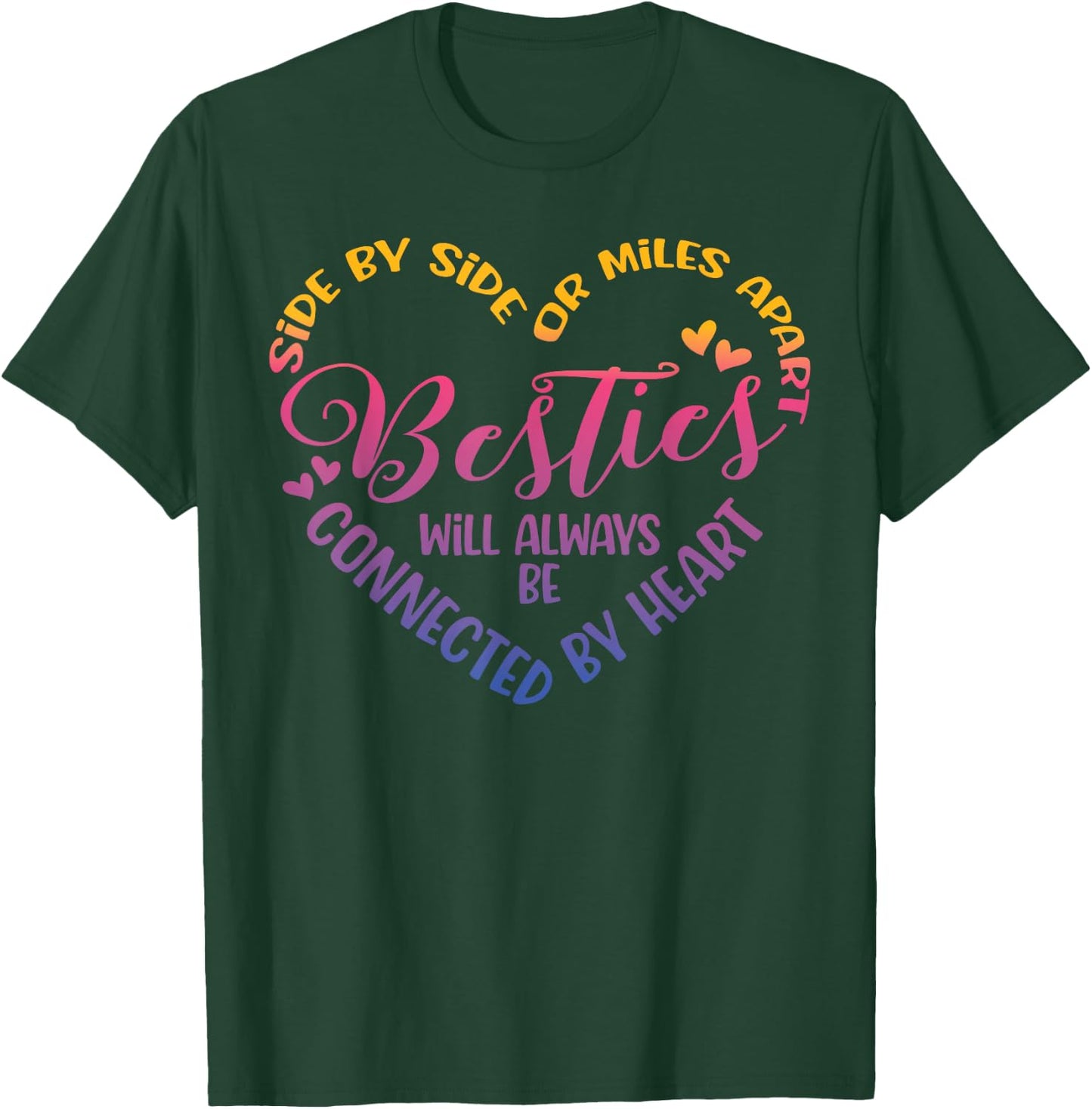 Siblings Side By Side Or Miles Apart Besties T-Shirt - T-Shirt | Forest