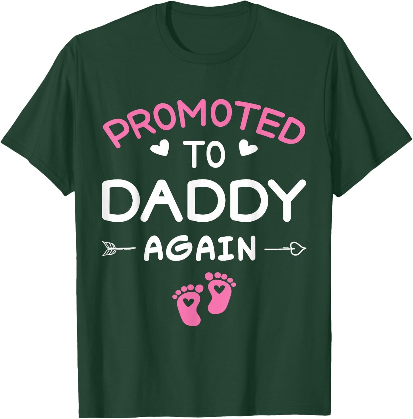 Going to Be A Daddy Again Promoted to Dad Again It's A Girl T-Shirt - T-Shirt | Forest