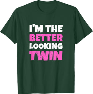 Im The Better Looking Twin Sister Matching Girl Woman T-Shirt - T-Shirt | Forest