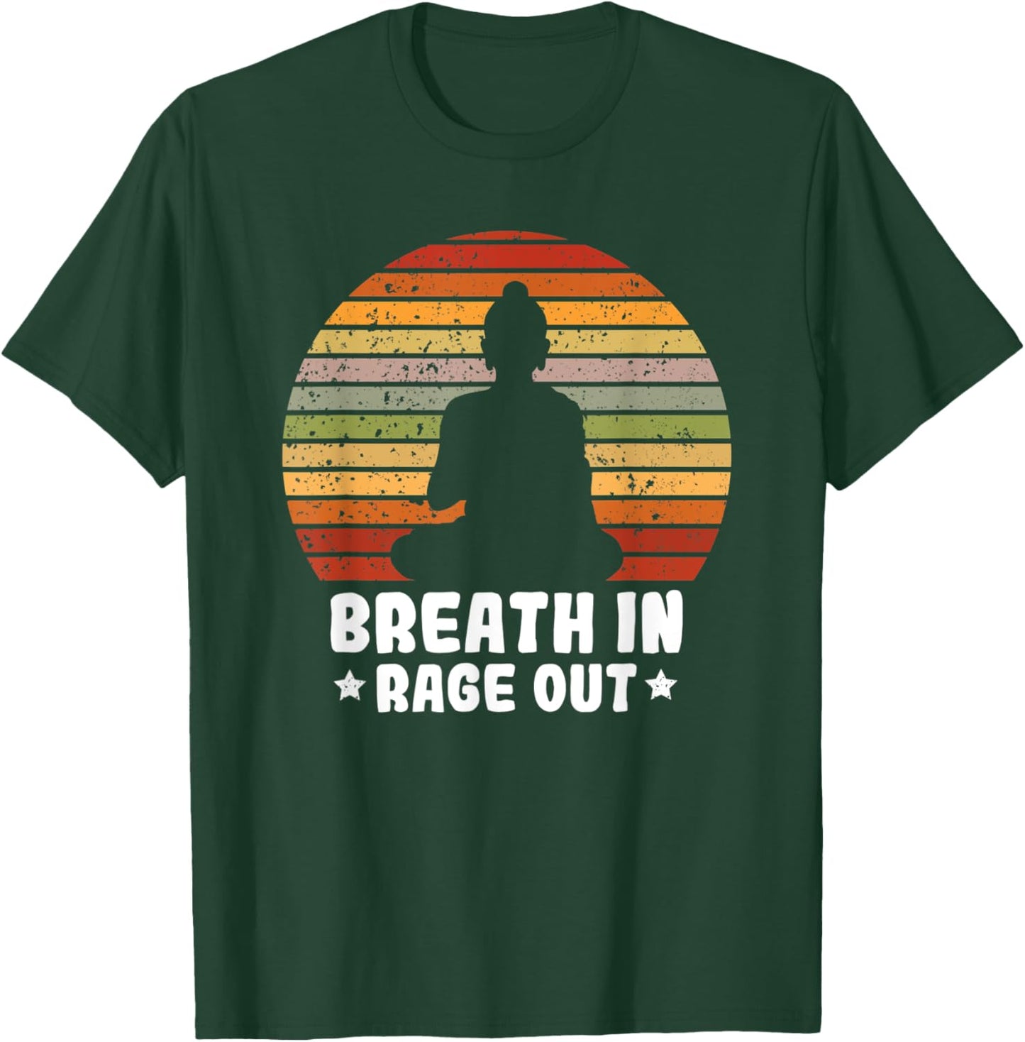 Yoga Meditation Relax Sarcastic Breath In Rage Out T-Shirt - T-Shirt | Forest