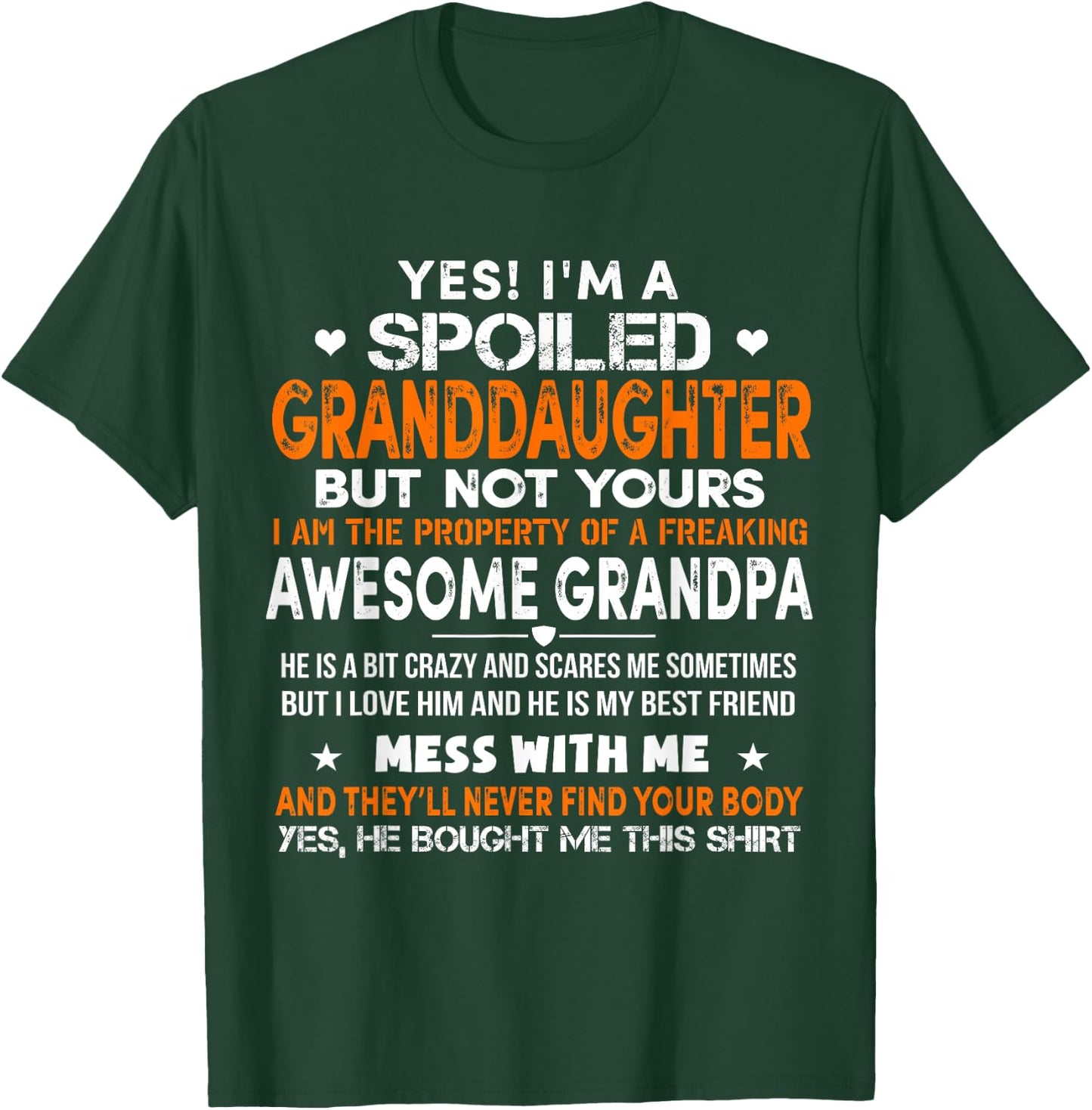 Yes I'm A Spoiled Granddaughter From Grandpa Funny T-Shirt - T-Shirt | Forest