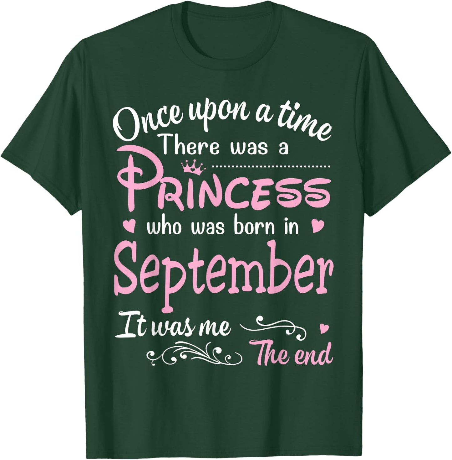 It was a princess born in September T-Shirt - T-Shirt | Forest
