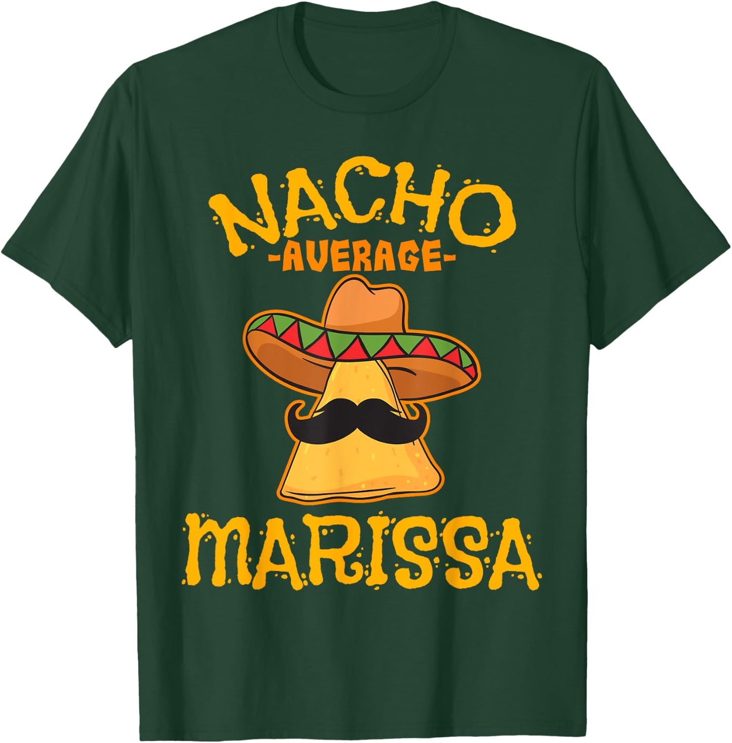 Nacho Average Marissa Personalized Name Funny Taco T-Shirt - T-Shirt | Forest