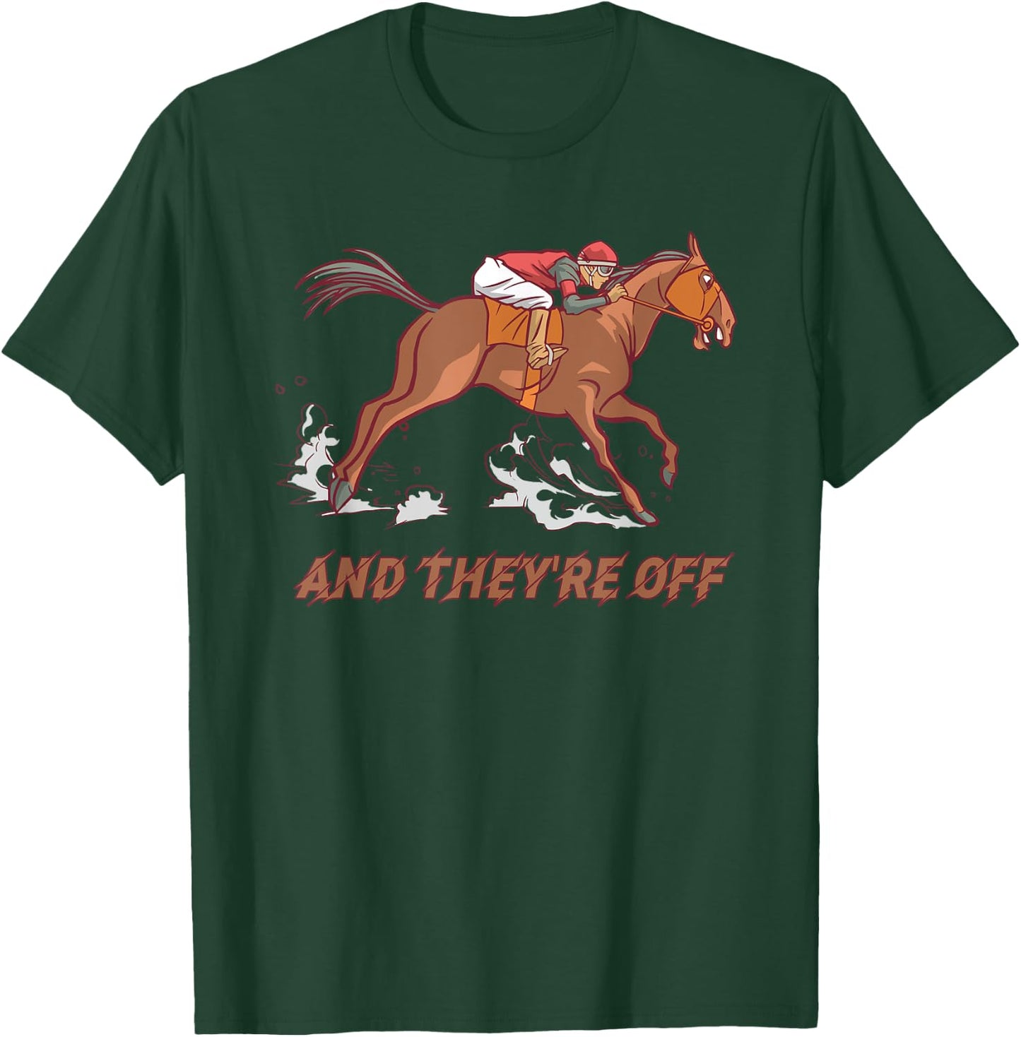 Horse Racing And They're Off Horses Racer Race T-Shirt - T-Shirt | Forest