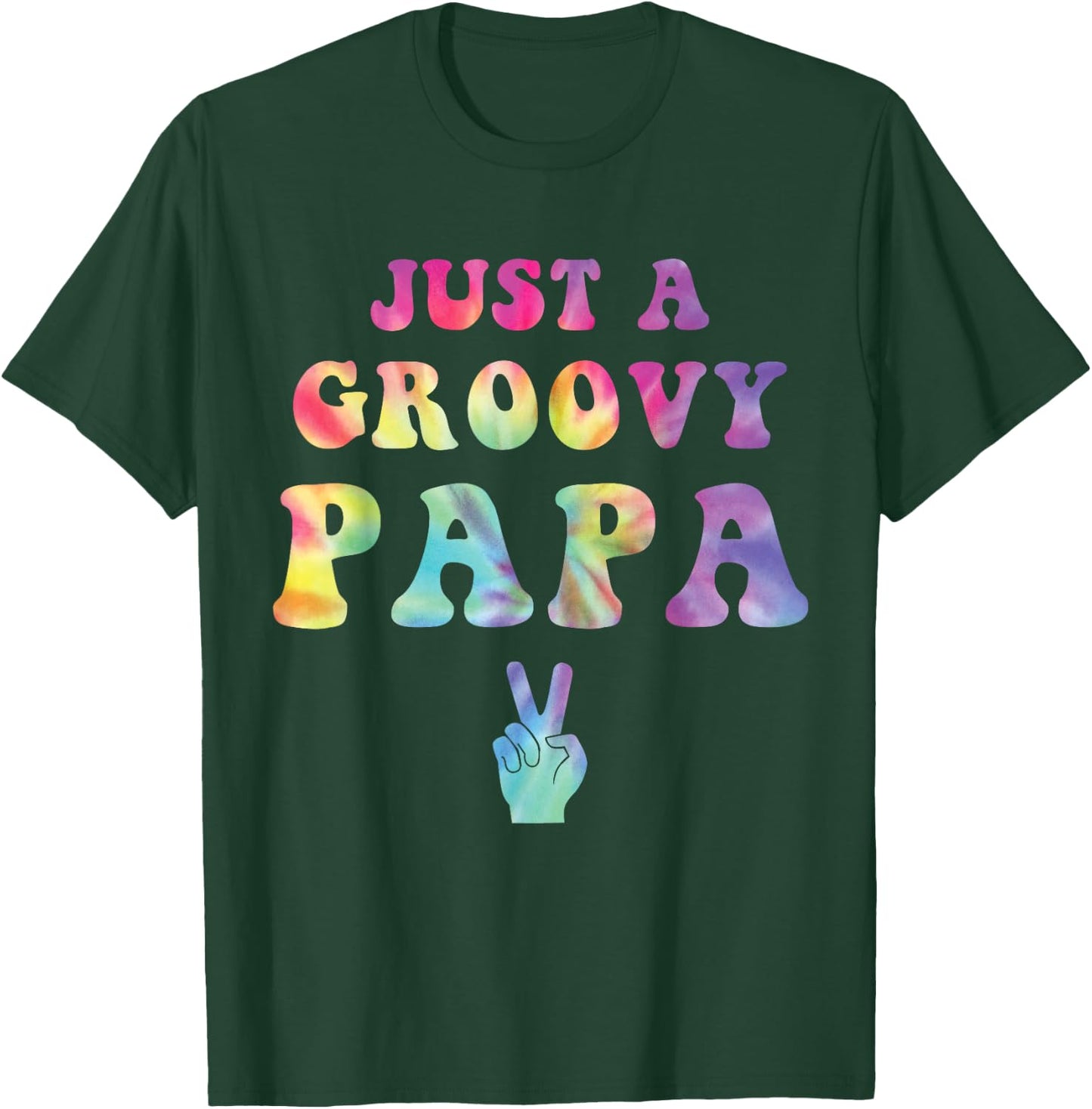 Just A Groovy Papa Tie Dye Hippie Dad Boho Peace Sign T-Shirt - T-Shirt | Forest