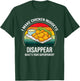 Chicken Nuggets Saying - I Make Chicken Nuggets Disappear T-Shirt - T-Shirt | Forest