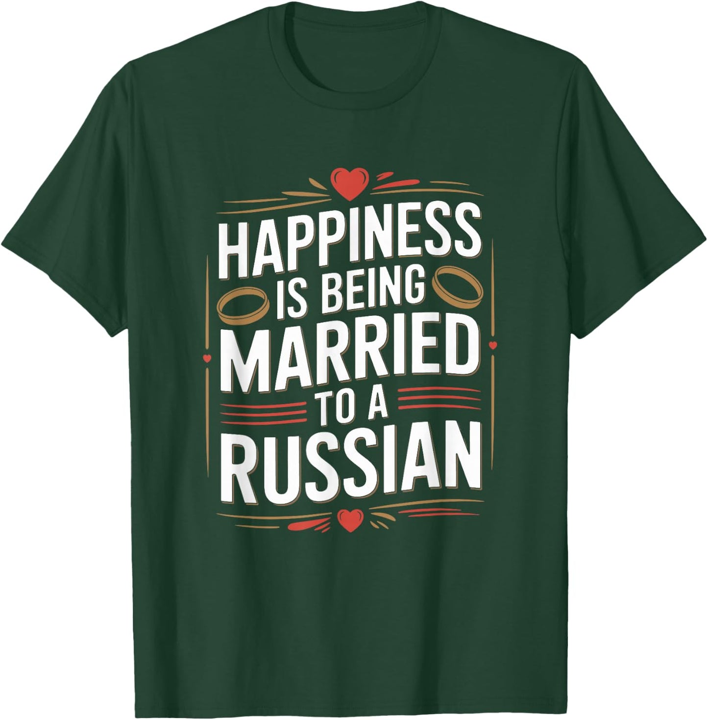 Happiness is Being Married to A Russian, Russia Husband Wife T-Shirt - T-Shirt | Forest