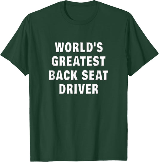Back Seat Driver Funny Co-Pilot Passenger Road Trip Vacation T-Shirt - T-Shirt | Forest