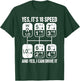 Trucker Yes It's 18 Speed And Yes I Can Drive It Truck Lover T-Shirt - T-Shirt | Forest