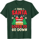 This Santa Loves To Go Down Shirt Funny Christmas Chimney T-Shirt - T-Shirt | Forest