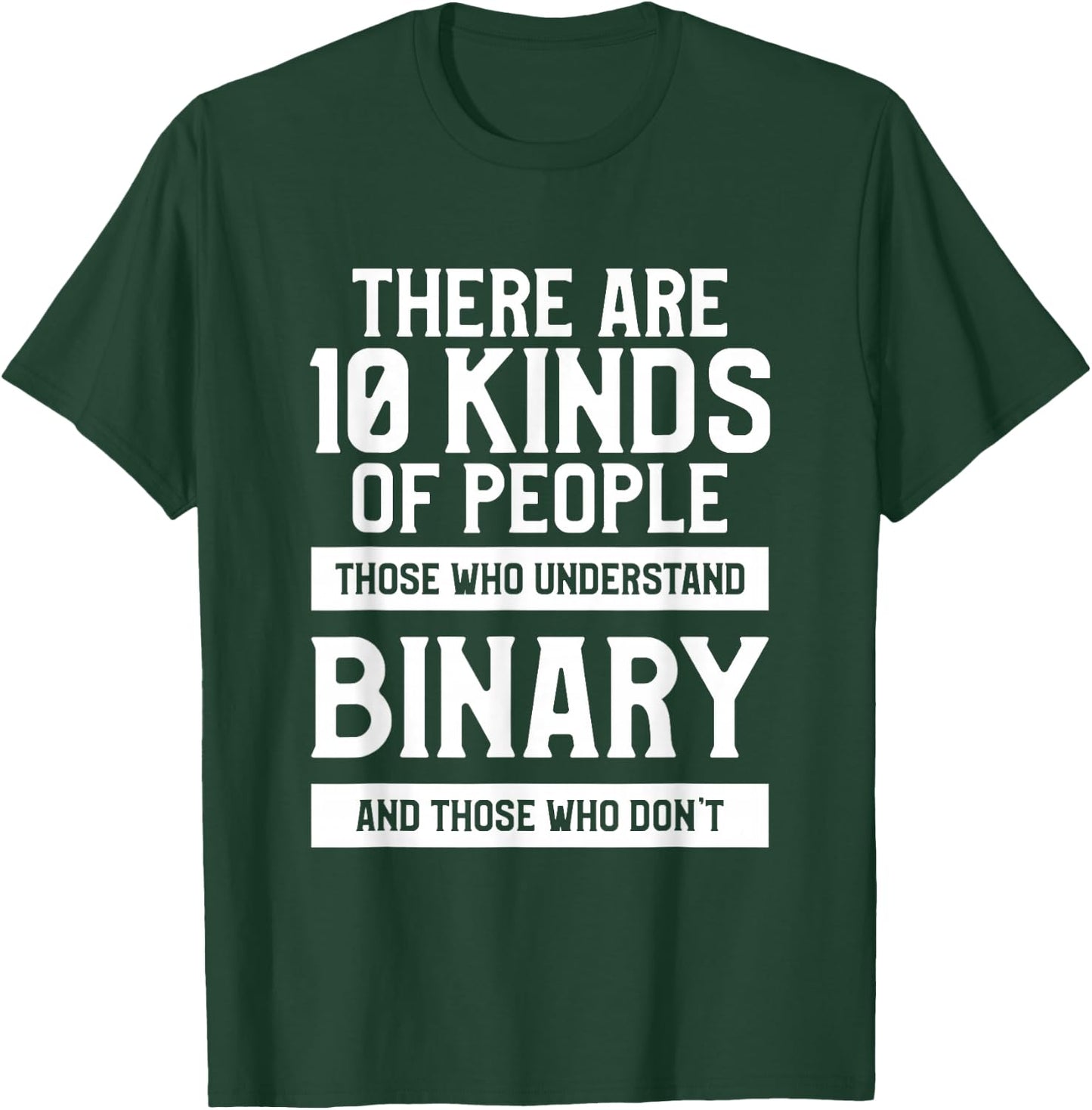There Are 10 Kinds Of People Binary T-Shirt - T-Shirt | Forest