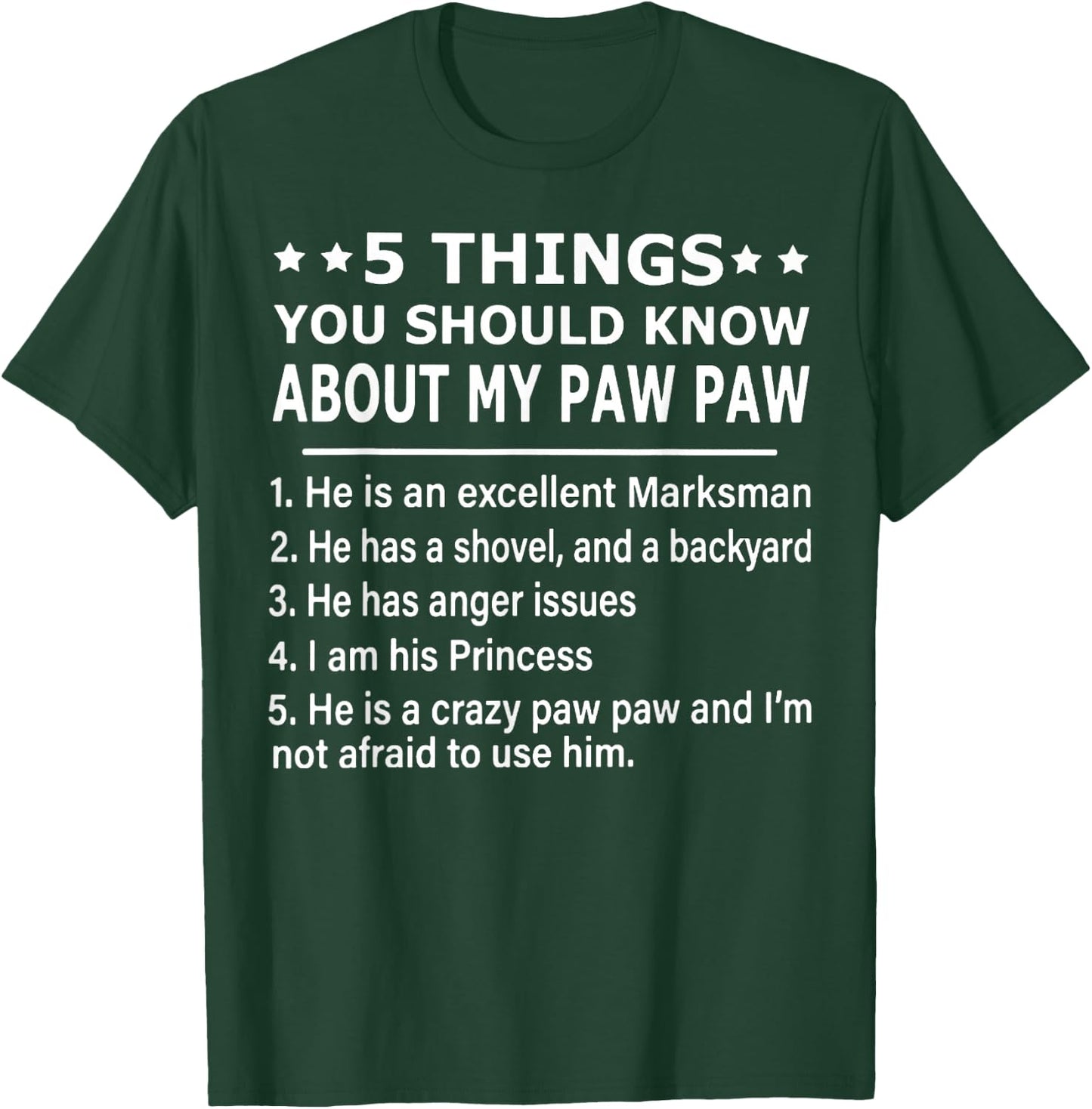 5 things you should know about my Paw Paw T-Shirt - T-Shirt | Forest