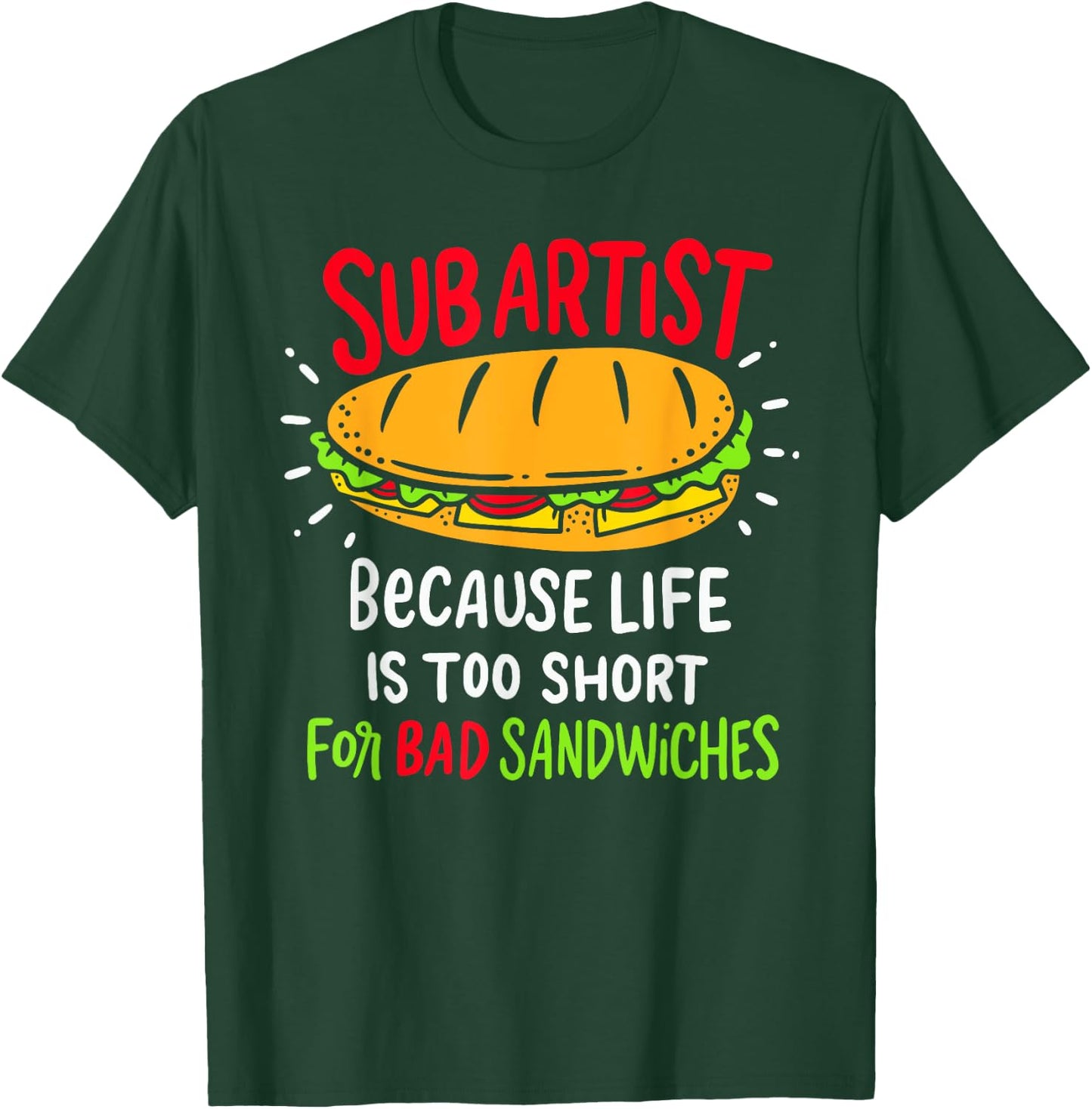 Bad Sandwiches Joke Funny Submarine Sub Sandwich Maker Dad T-Shirt - T-Shirt | Forest