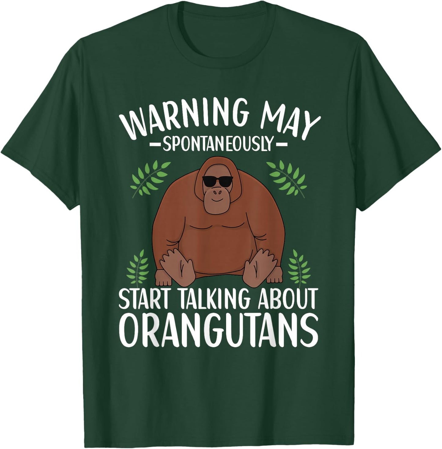 Orangutan Saying for Monkey Lovers Orangutan T-Shirt - T-Shirt | Forest