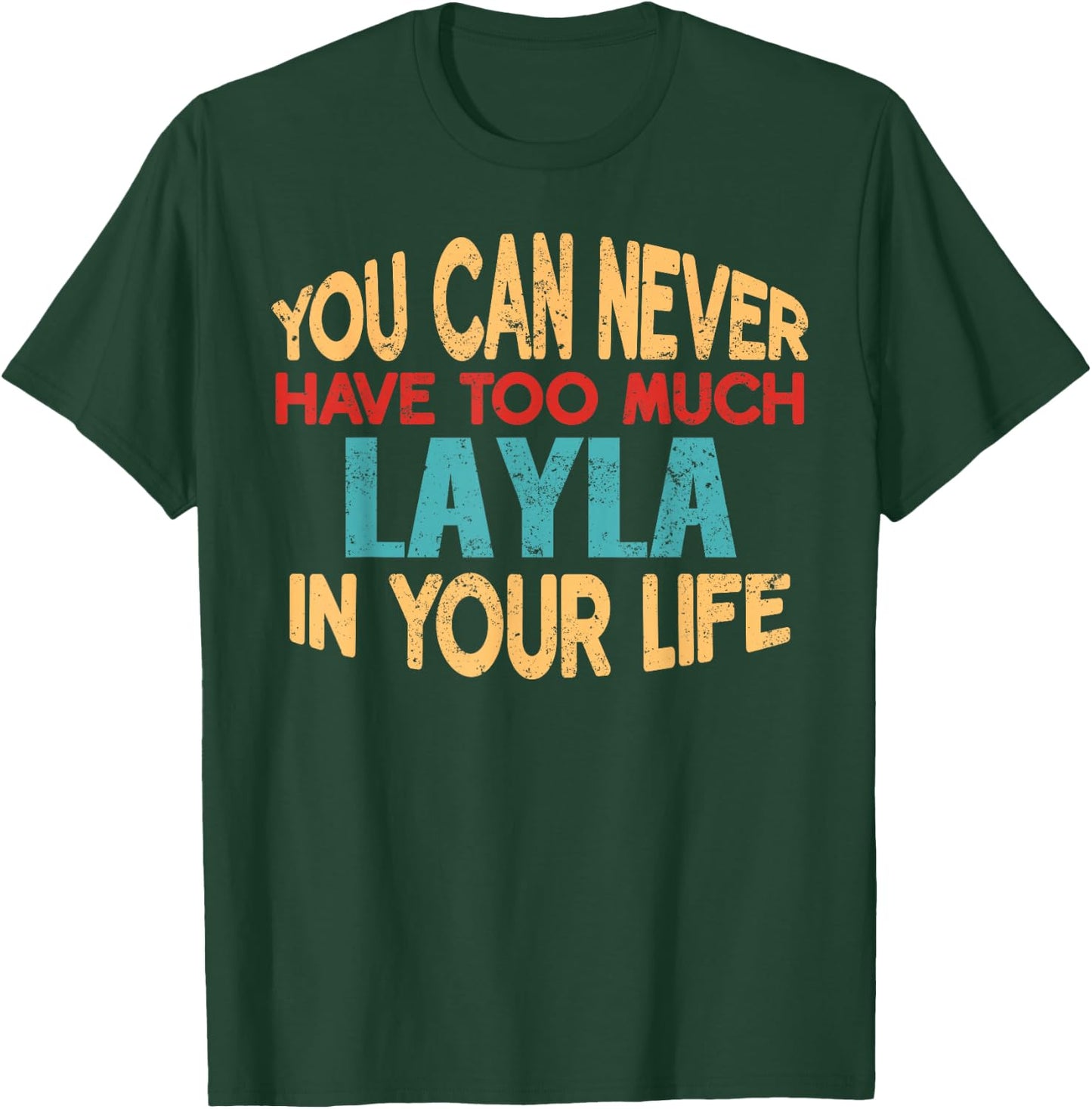 Funny Layla Personalised First Name Joke Item T-Shirt - T-Shirt | Forest