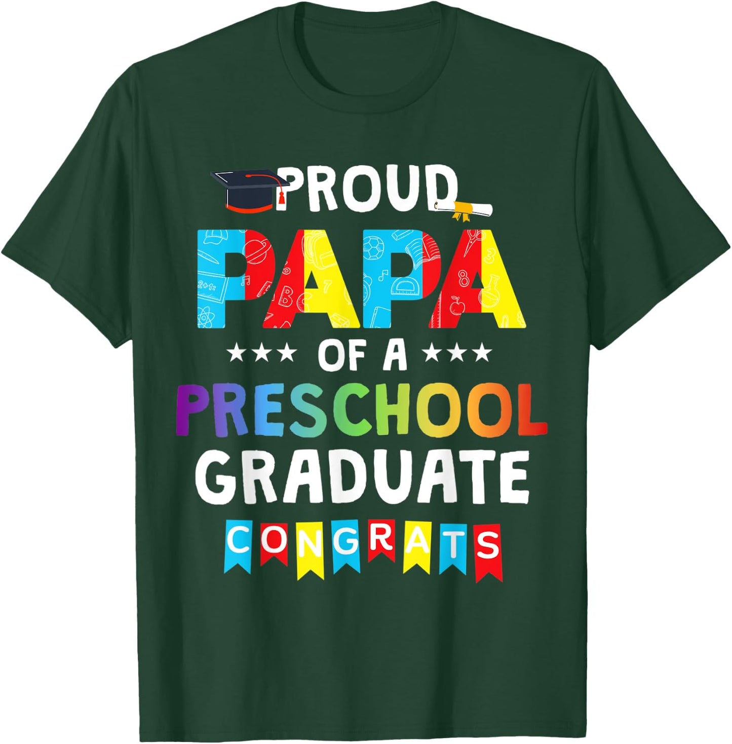Proud Papa Of A Preschool Graduate Senior Graduation T-Shirt - T-Shirt | Forest