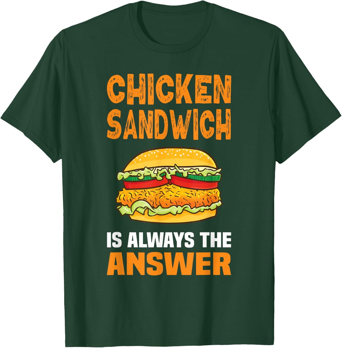Chicken Sandwich Lover Fun TShirtz & More Chicken Sandwich Chicken Burger T-Shirt - T-Shirt | Forest