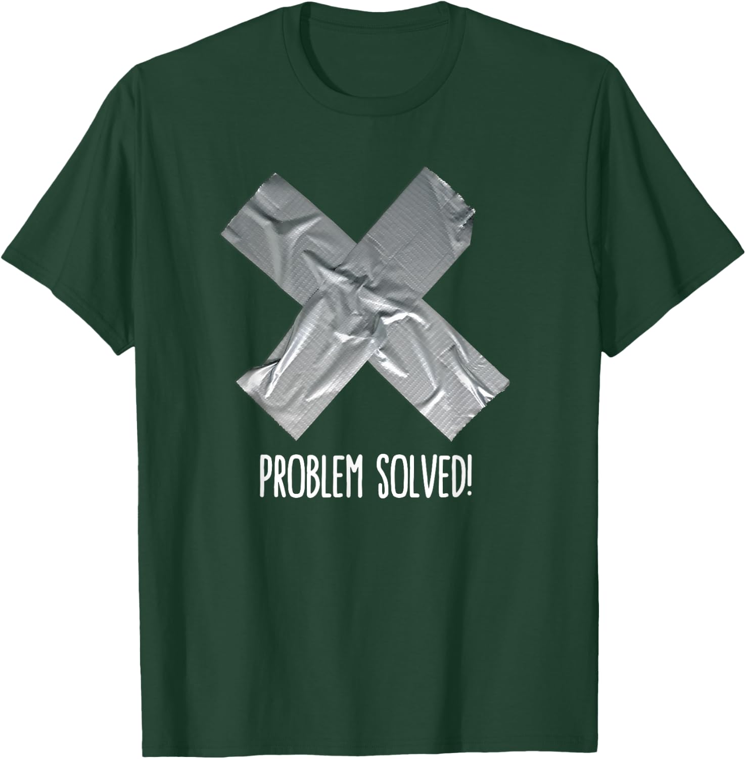 Funny Problem solved Duct tape / ducktape fix it T-Shirt - T-Shirt | Forest
