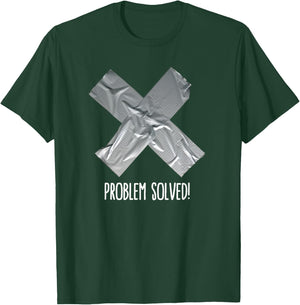 Funny Problem solved Duct tape / ducktape fix it T-Shirt - T-Shirt | Forest