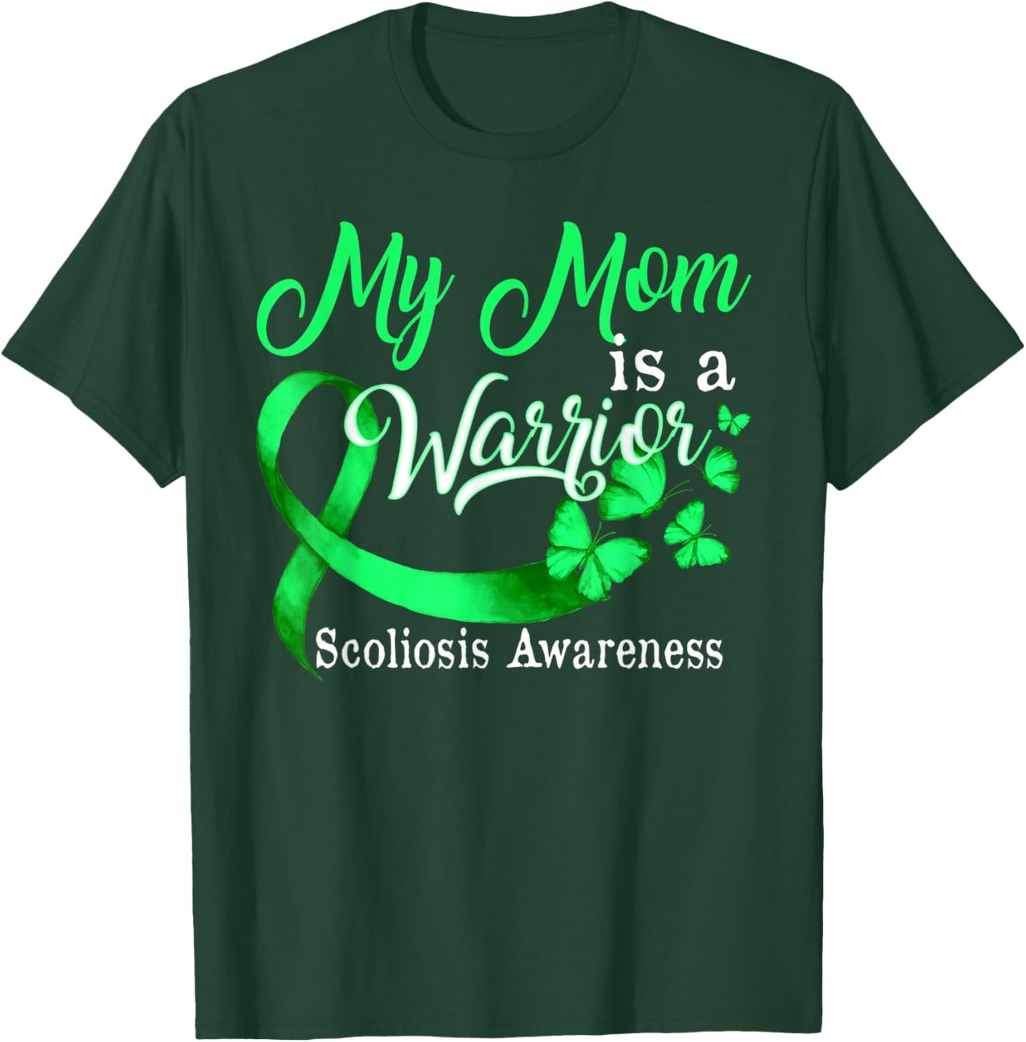 Proud My Mom Scoliosis Warrior Green Ribbon Butterfly T-Shirt - T-Shirt | Forest