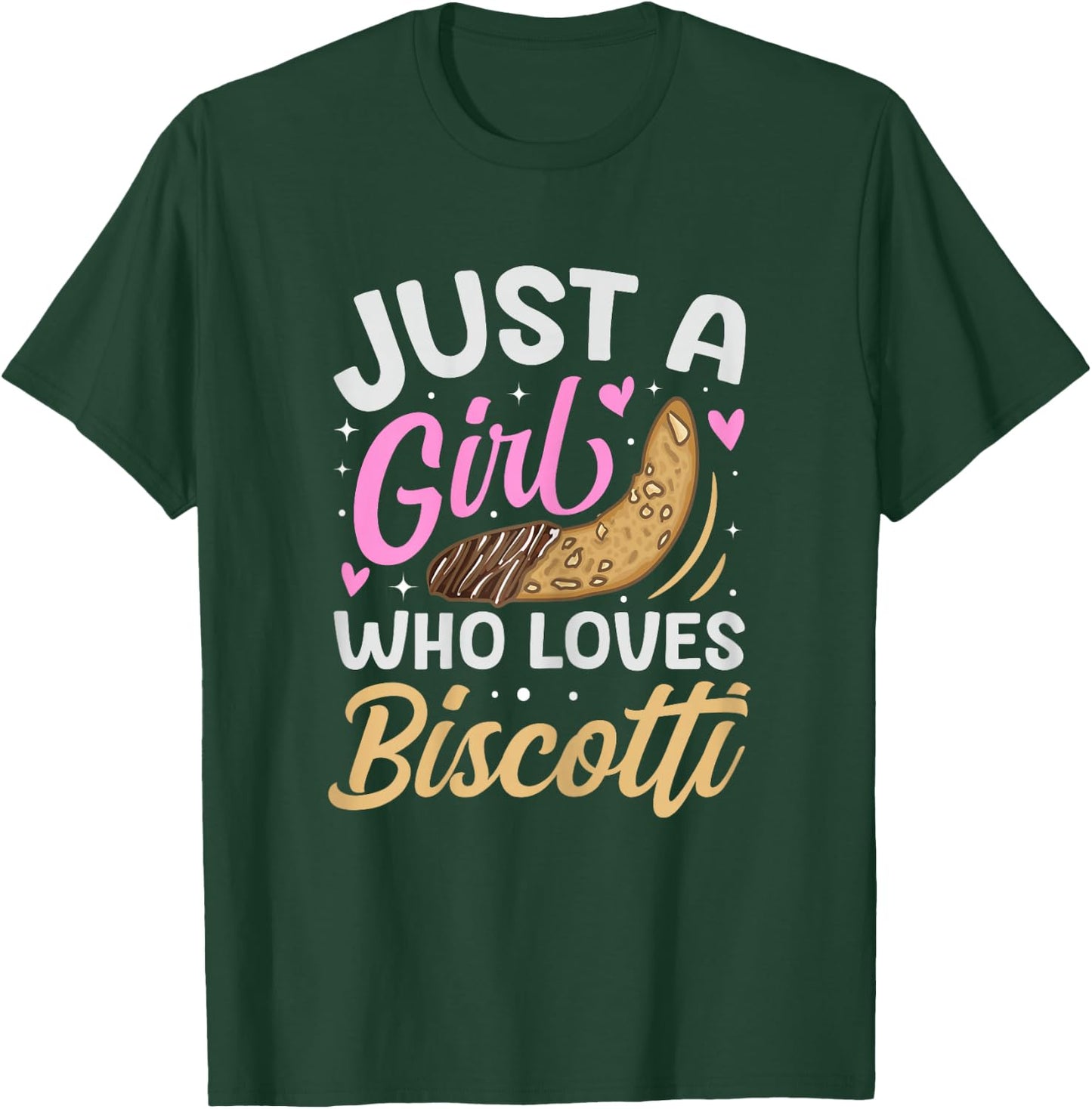 Just a girl who loves biscotti T-Shirt - T-Shirt | Forest