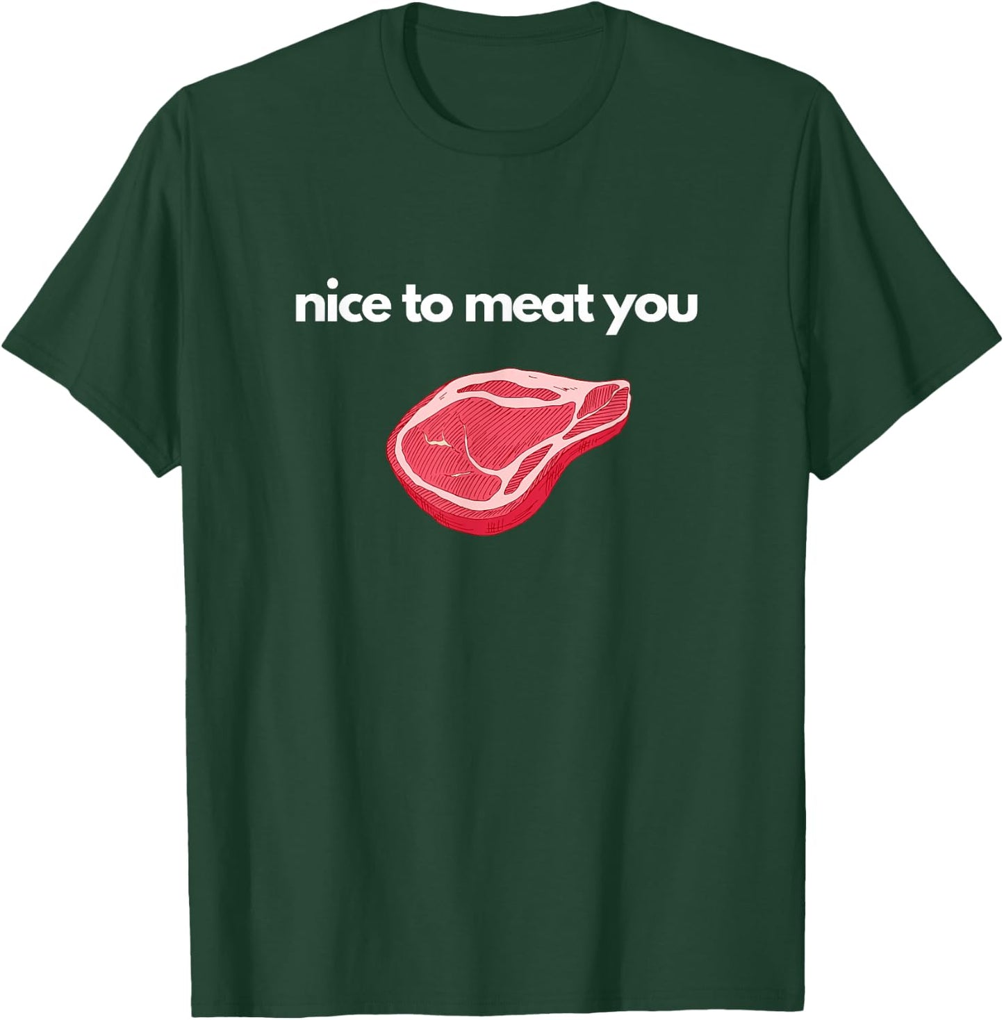 Funny Meat Pun Design For Meat Raffles or Butchers T-Shirt - T-Shirt | Forest