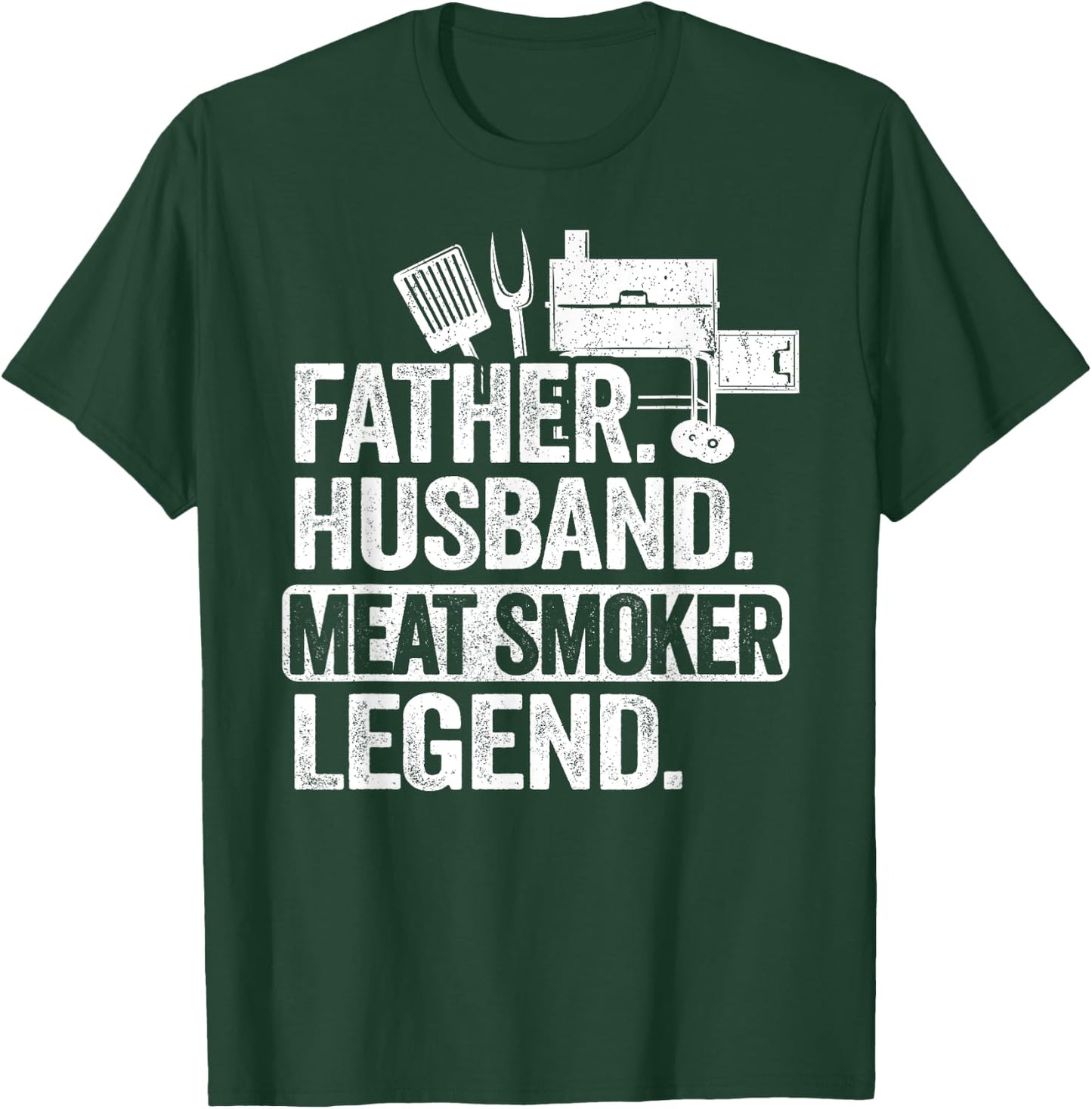 Father Husband Meat Smoker Legend Grilling Dad Meat Smoking T-Shirt - T-Shirt | Forest