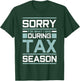 Sorry For What I Said During Tax Season Funny Accounting T-Shirt - T-Shirt | Forest